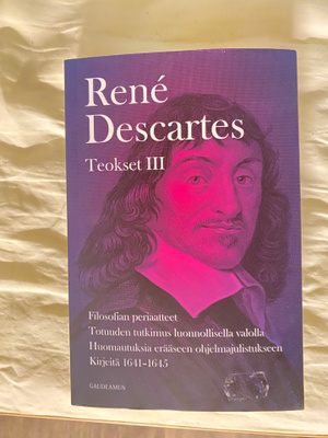 Rene Descartes Teokset III