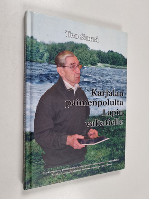 Teo Sorri : Karjalan paimenpolulta Lapin valtatielle : ev...