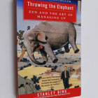 Stanley Bing : Throwing the Elephant - Zen and the Art of... - pikkukuva 1