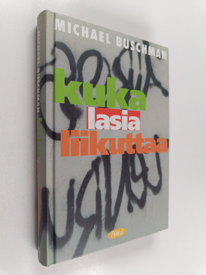 Michael Buschman : Kuka lasia liikuttaa