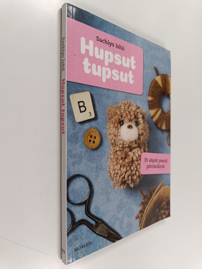 Sachiyo Ishii : Hupsut tupsut : 35 söpöä pikku pörröeläintä
