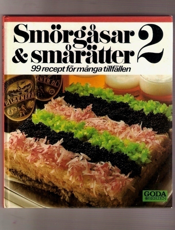 Smörgåsar & smårätter 2: 99 recept för många tillfällen