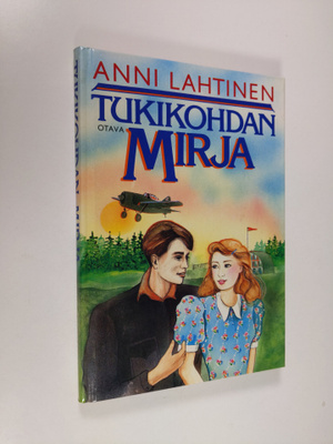 Anni Lahtinen : Tukikohdan Mirja