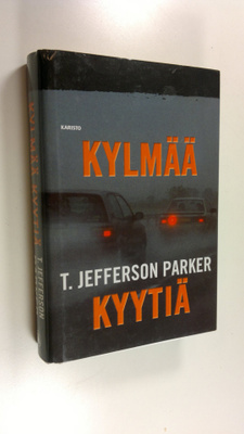 T. Jefferson Parker : Kylmää kyytiä