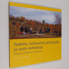 Taidetta, kulttuurien yhteistyötä ja uusia verkostoja : P... - pikkukuva 1