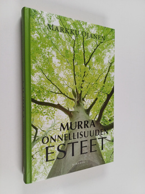 Markku Ojanen : Murra onnellisuuden esteet