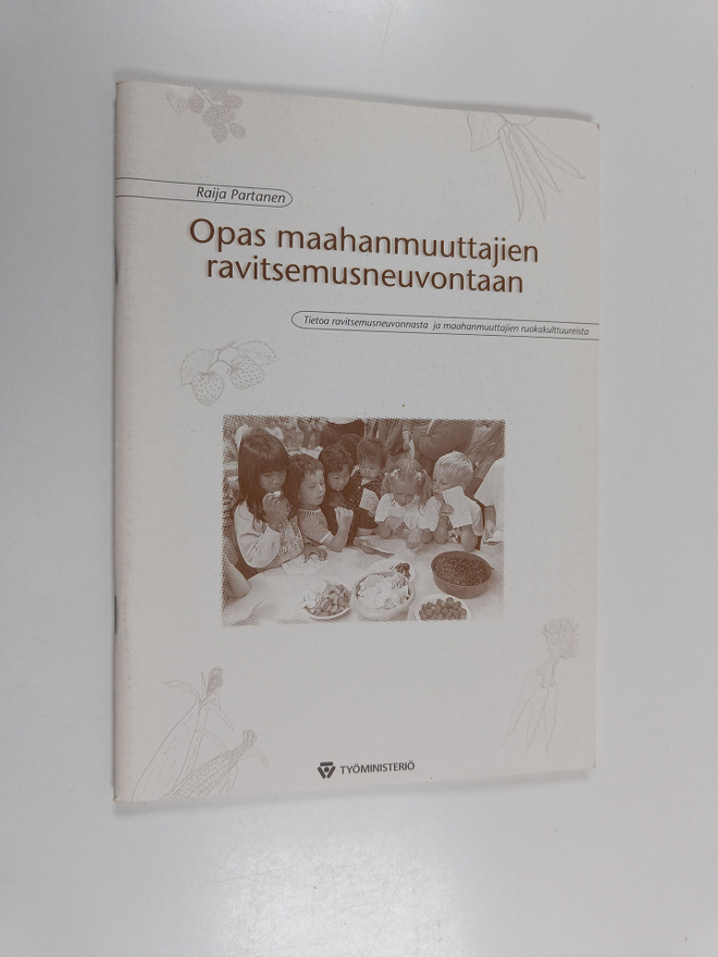 Raija Partanen : Opas maahanmuuttajien ravitsemusneuvonta...