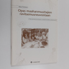 Raija Partanen : Opas maahanmuuttajien ravitsemusneuvonta... - pikkukuva 1