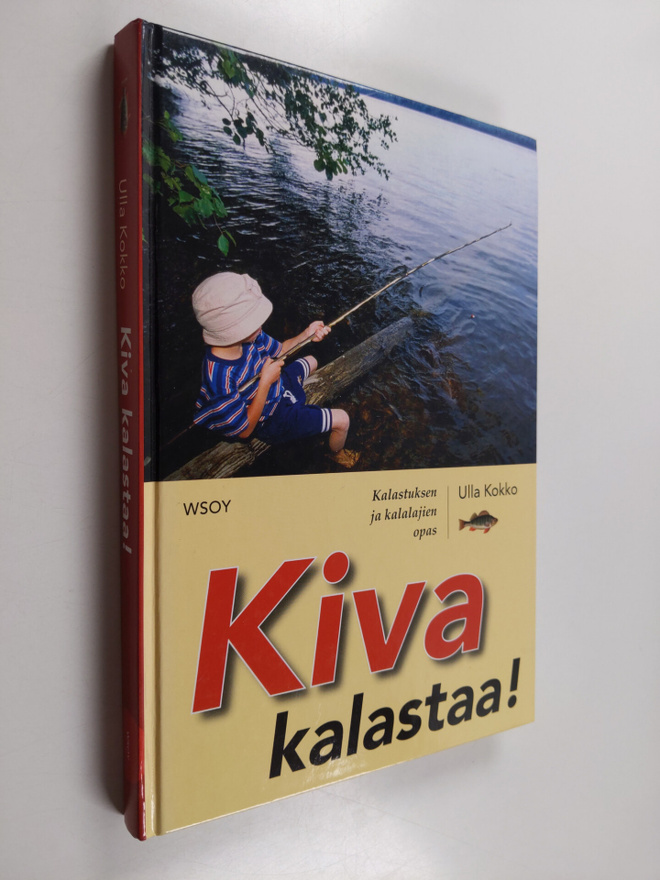 Ulla Kokko : Kiva kalastaa! : kalastuksen ja kalalajien opas