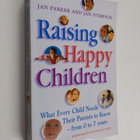 Jan Parker ym. : Raising Happy Children : What Every Chil... - pikkukuva 1