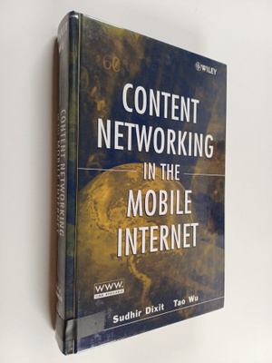Sudhir Dixit : Content networking in the mobile Internet