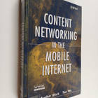 Sudhir Dixit : Content networking in the mobile Internet - pikkukuva 1