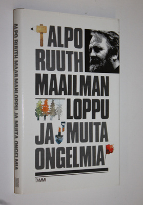 Alpo Ruuth : Maailmanloppu ja muita ongelmia : kolumneja ...