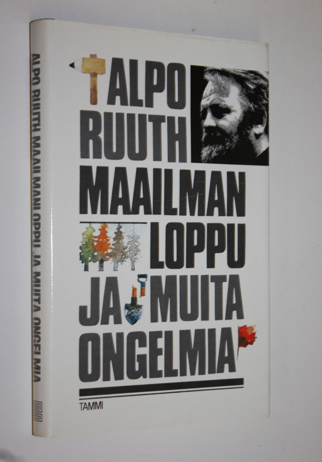 Alpo Ruuth : Maailmanloppu ja muita ongelmia : kolumneja ...