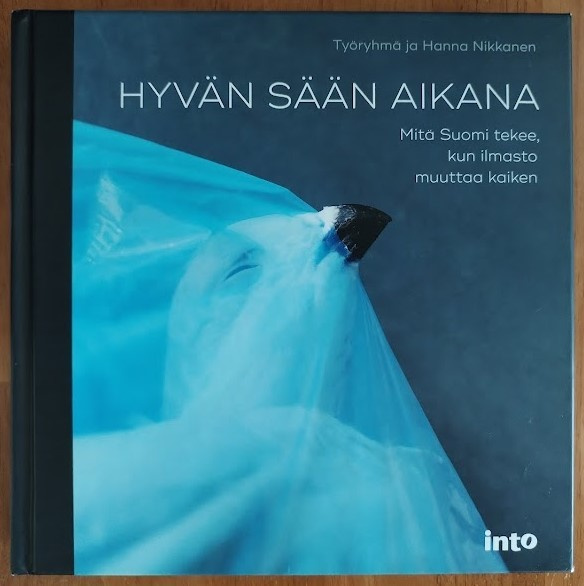 Hanna Nikkanen: Hyvän sään aikana