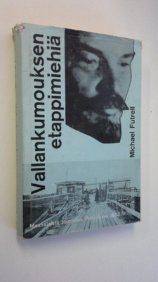 Michael Futrell : Vallankumouksen etappimiehiä : maanalai...