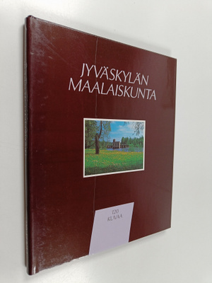 Pekka Mäkelä ym. : Jyväskylän maalaiskunta - 120 kuvaa