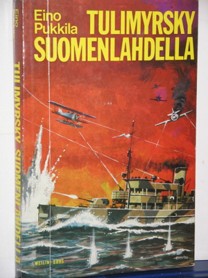 Eino Pukkila : TULIMYRSKY SUOMENLAHDELLA