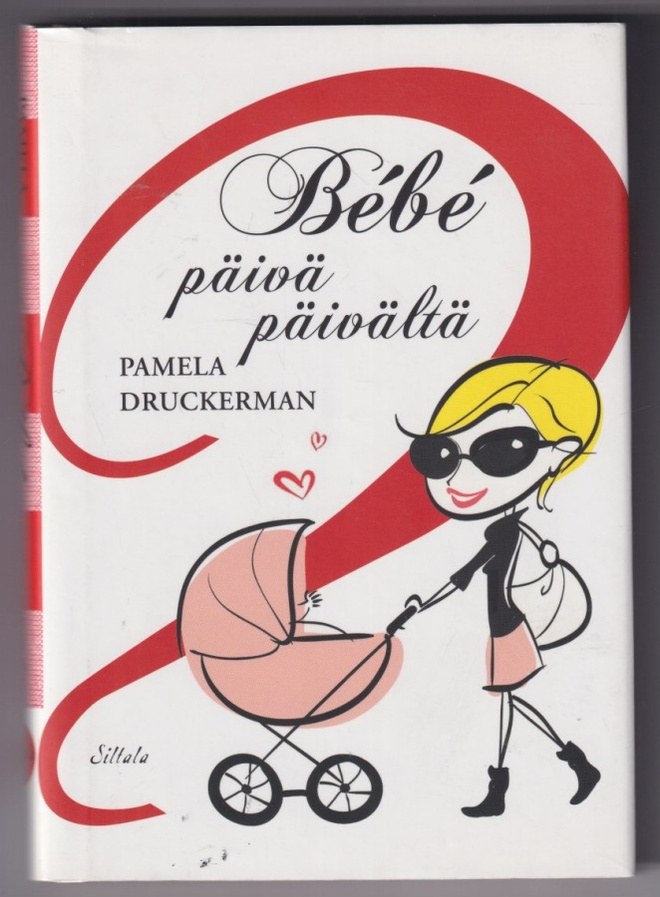 Pamela Druckerman: Bébé päivä päivältä