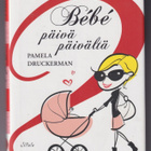 Pamela Druckerman: Bébé päivä päivältä - pikkukuva 1
