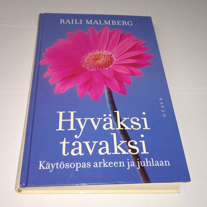 HYVÄKSI TAVAKSI KÄYTÖSOPAS ARKEEN JA JUHLAAN KIRJA