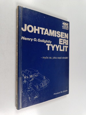 Henry O. Golightly : Johtamisen eri tyylit - myös se joka...