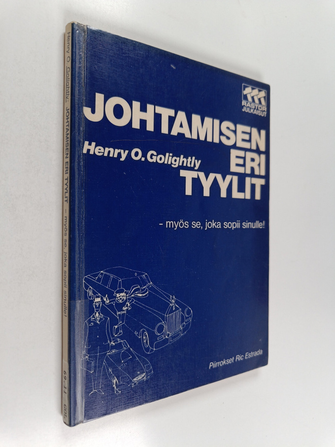Henry O. Golightly : Johtamisen eri tyylit - myös se joka...