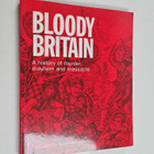 Mike Ivory : Bloody Britain - A History of Murder, Mayhem... - pikkukuva 1
