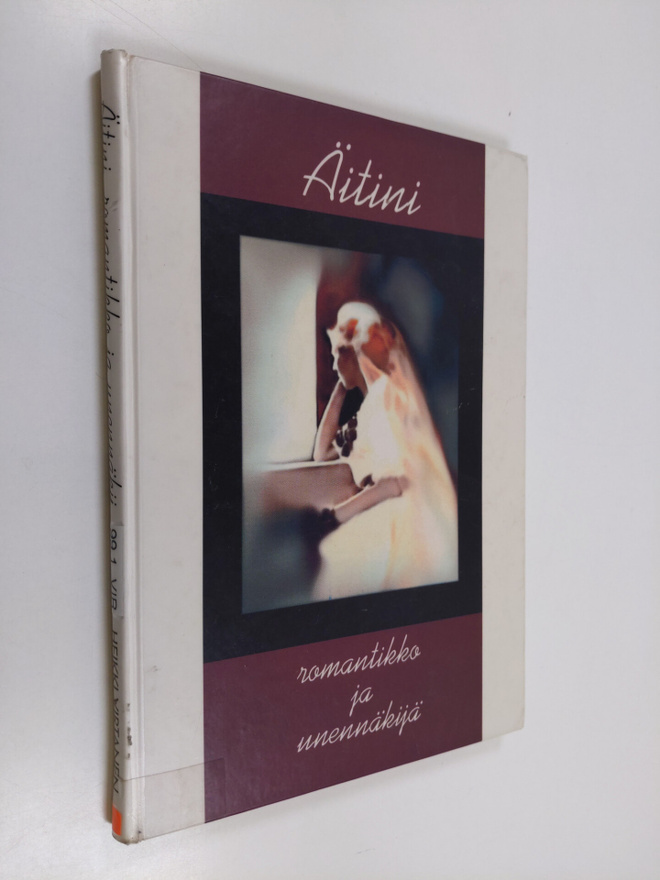 Heikki Virtanen : Äitini, romantikko - unennäkijä
