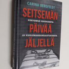 Carina Bergfeldt : Seitsemän päivää jäljellä : Kertomus r... - pikkukuva 1