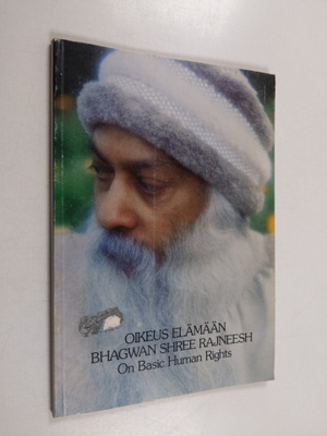 Bhagwan Shree Rajneesh : Oikeus elämään : kaksi luentoa B...