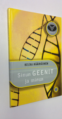 Helena Kääriäinen : Sinun geenit ja minun : perinnöllisyy...
