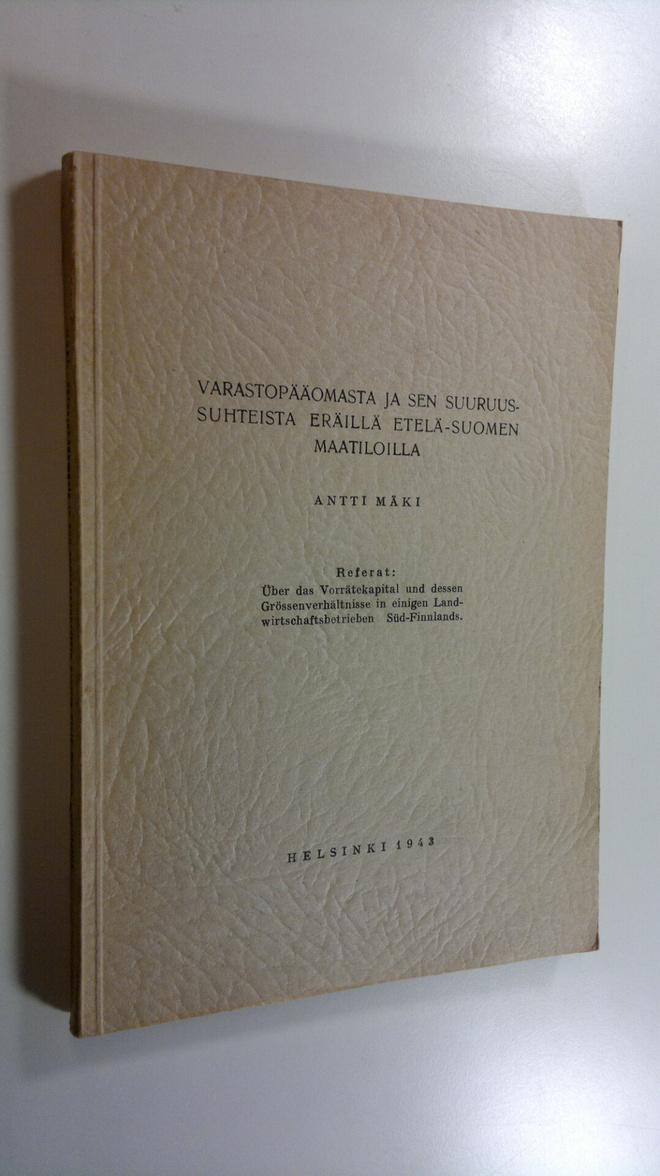 Antti Mäki : Varastopääomasta ja sen suuruussuhteista erä...