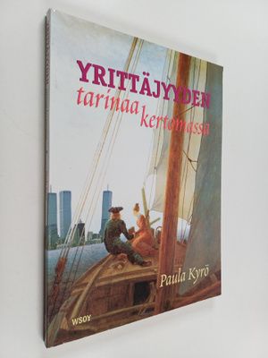 Paula Kyrö : Yrittäjyyden tarinaa kertomassa