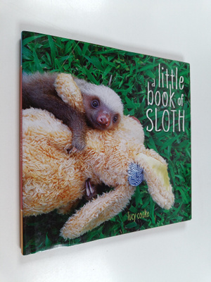 Lucy Cooke : A Little Book of Sloth