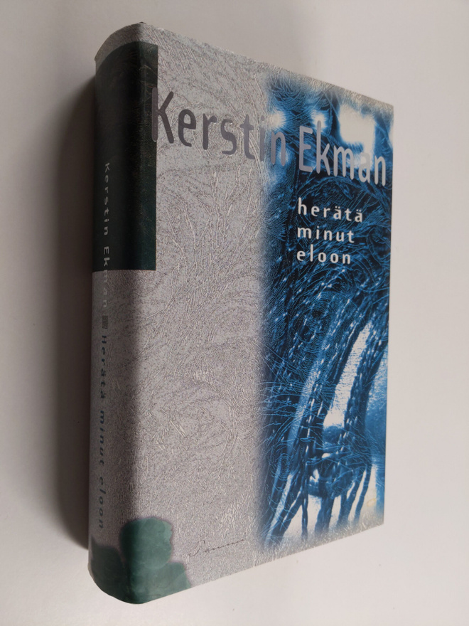 Kerstin Ekman : Herätä minut eloon