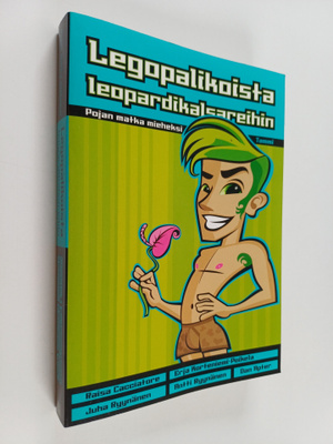 Legopalikoista leopardikalsareihin : pojan matka mieheksi