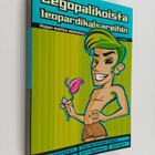 Legopalikoista leopardikalsareihin : pojan matka mieheksi - pikkukuva 1