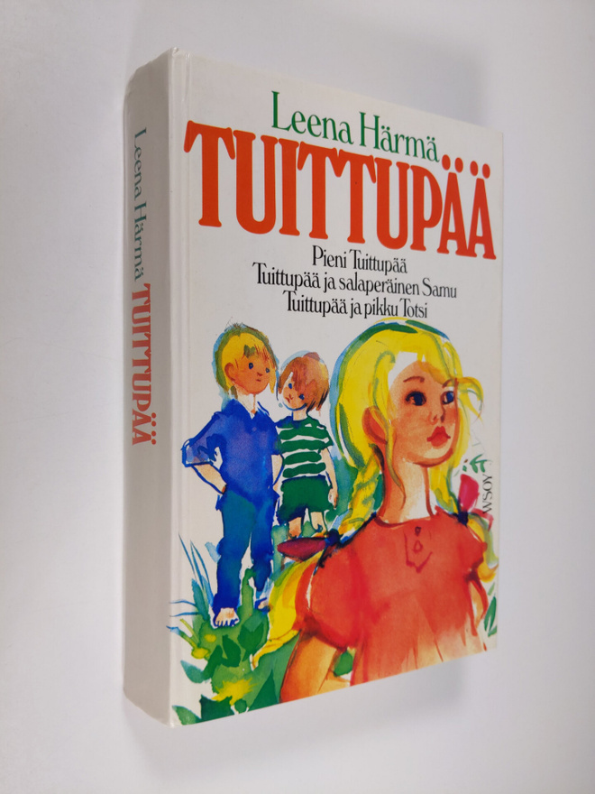 Leena Härmä : Tuittupää : Pieni tuittupää ; Tuittupää ja ...