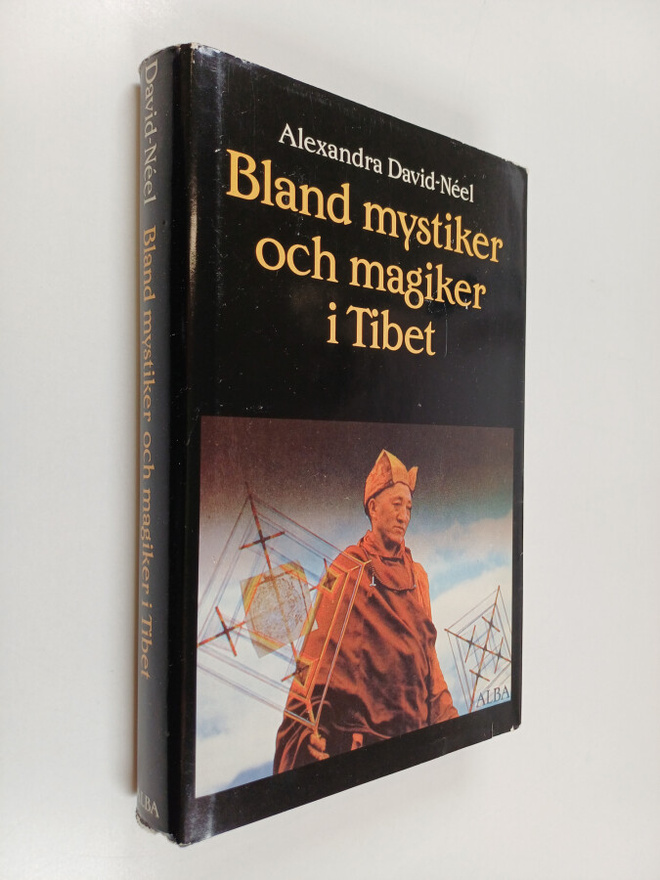Alexandra David-Neel : Bland mystiker och magiker i Tibet