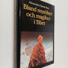 Alexandra David-Neel : Bland mystiker och magiker i Tibet - pikkukuva 1