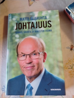 matti alahuhta johtajuus kirkas suunta ja ihmisen voima