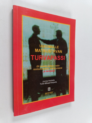 Jorma Huhtala : Ulkomaille matkustavan turvapassi, eli Ku...