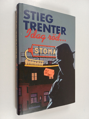 Stieg Trenter : I dag röd