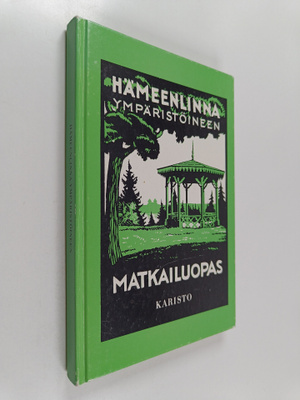 A. Th Böök : Hämeenlinna ympäristöineen : matkailuopas