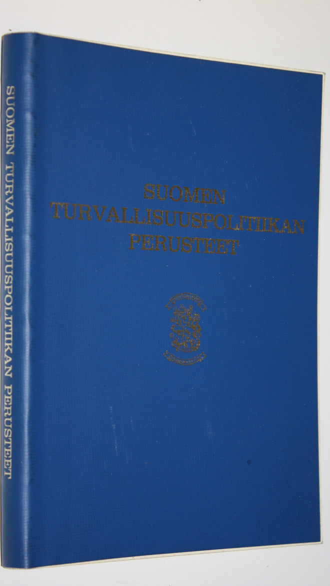 Reima T. A. (toim.) Luoto : Suomen turvallisuuspolitiikan...