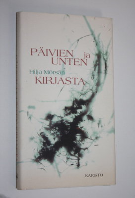 Hilja Mörsäri : Päivien ja unten kirjasta