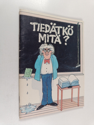Tiedätkö mitä?