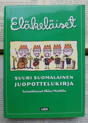 Eläkeläiset: Suuri suomalainen juopottelukirja (nid.)