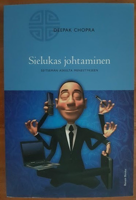 Deepak Chopra: Sielukas johtaminen